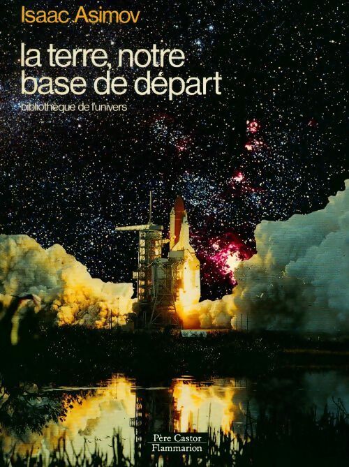 Livrenpoche : La terre, notre base de départ - Isaac Asimov - Livre