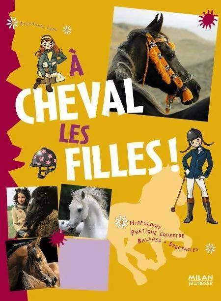 Livrenpoche : A cheval les filles ! - Stéphanie Ledu - Livre