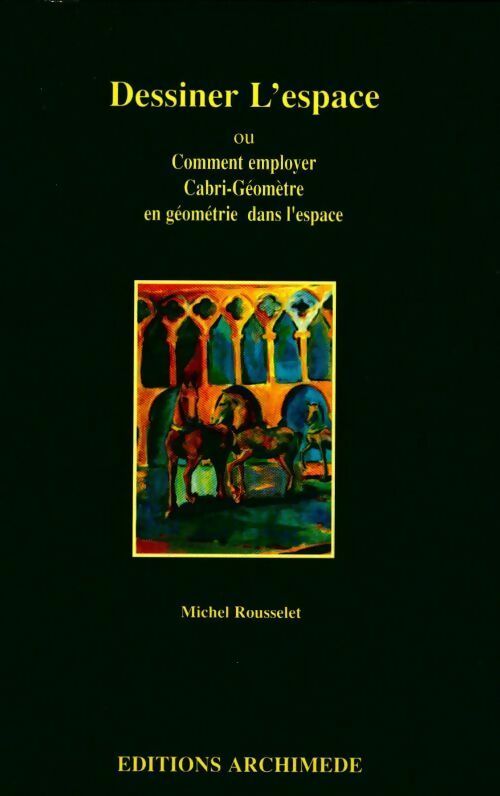 Livrenpoche : Dessiner l'espace : Cabri - Rousselet - Livre