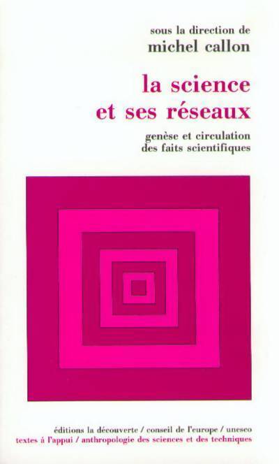 La science et ses réseaux - Michel Callon - Livre