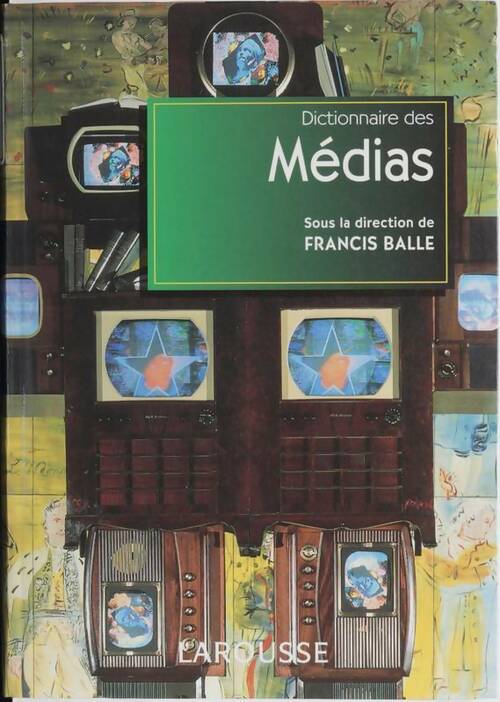 Livrenpoche : Dictionnaire des médias - Francis Balle - Livre