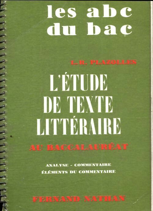 Livrenpoche : L'étude de texte littéraire au baccalauréat - L.-R. Plazolles - Livre