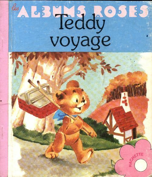 Teddy voyage - Claude Voilier -  Les albums roses - Livre