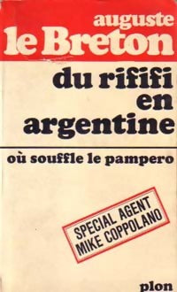 Livrenpoche : Du rififi en Argentine (Où souffle le Pampero) - Auguste Le Breton - Livre