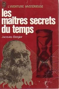 Les maîtres secrets du temps - Jacques Bergier -  Aventure - Livre