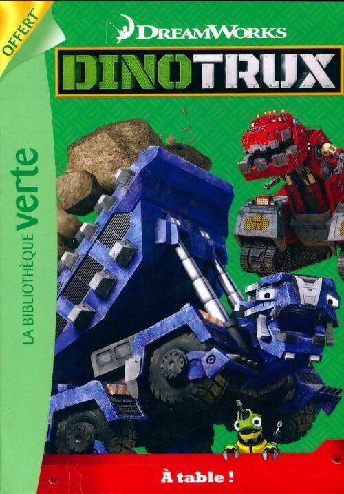Livrenpoche : Dinotrux : A table ! - Dreamworks - Livre