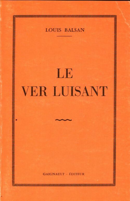 Livrenpoche : Le ver luisant - Louis Balsan - Livre