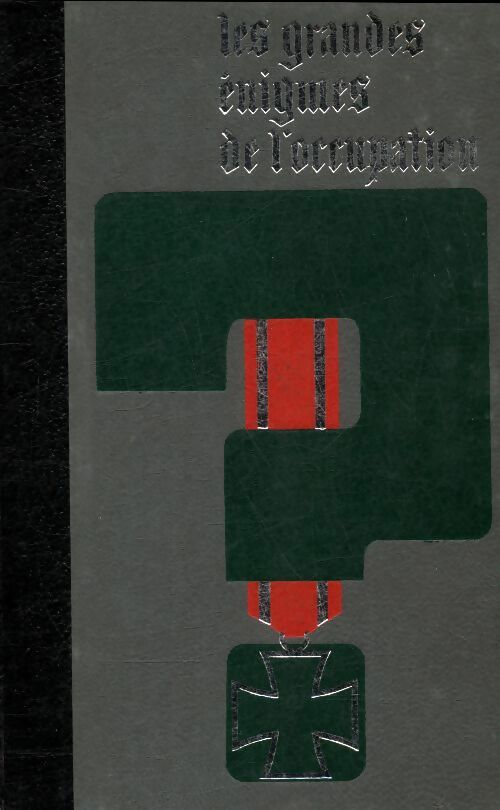 Les grandes énigmes de l'occupation Tome III - Bernard Michal -  Crémille poche - Livre