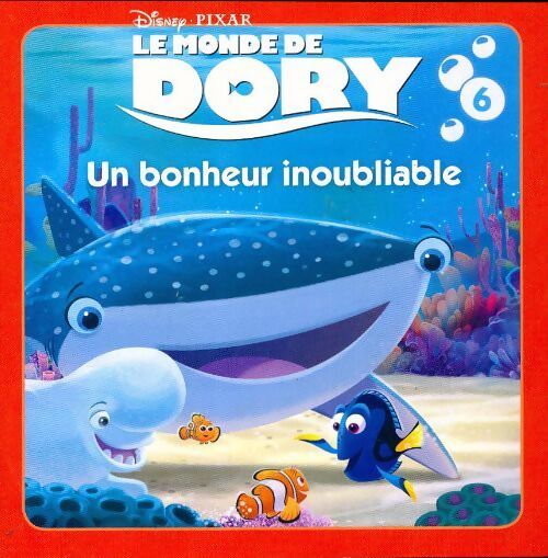 Livrenpoche : Le monde de Dory : Un bonheur inoubliable - Disney - Livre