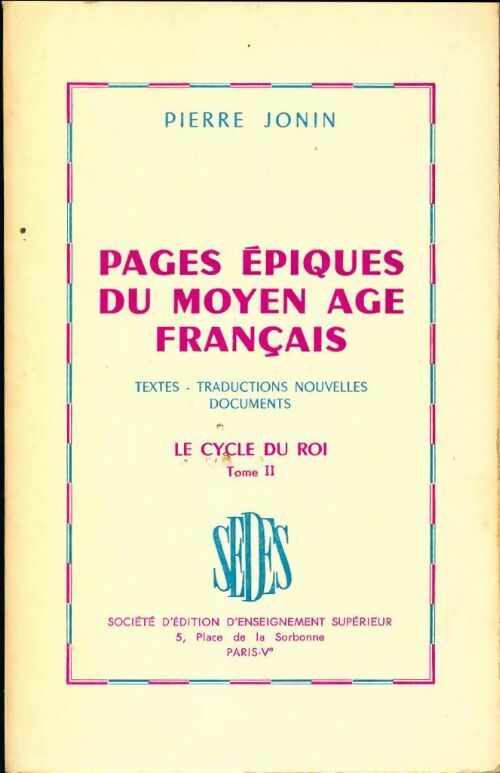 Livrenpoche : Pages épiques du Moyen Age français. Le cycle du roi. Tome II - Pierre Jonin - Livre