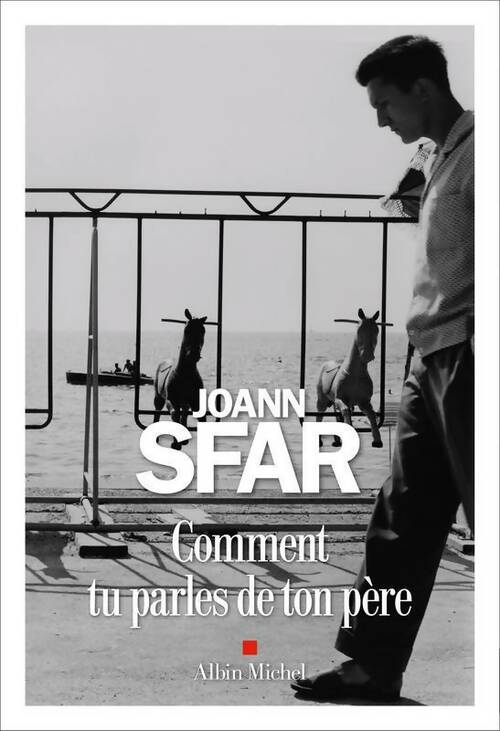 Livrenpoche : Comment tu parles de ton père - Joann Sfar - Livre