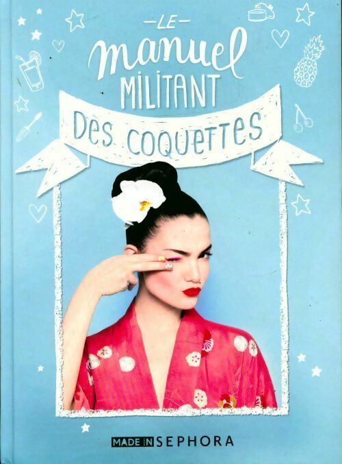 Livrenpoche : Le manuel militant des coquettes - Collectif - Livre