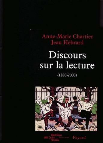 Livrenpoche : Discours sur la lecture (1880-2000) - Jean Hébrard, Anne-Marie Chartier - Livre