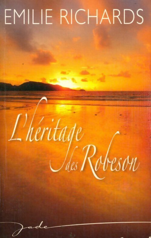 Livrenpoche : L'héritage des Robeson - Emilie Richards - Livre