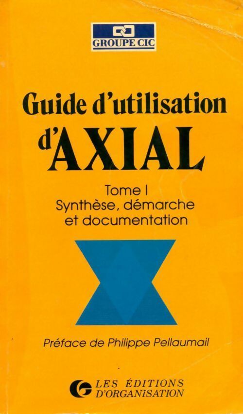 Livrenpoche : Guide d'utilisation d'Axial Tome I : Synthèse démarche et documentation - Collectif - Livre