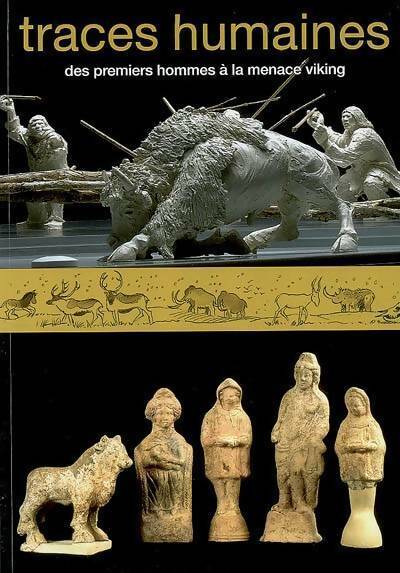 Livrenpoche : Traces humaines. Des premiers hommes à la menace viking - Marie-Hélène Santrot - Livre