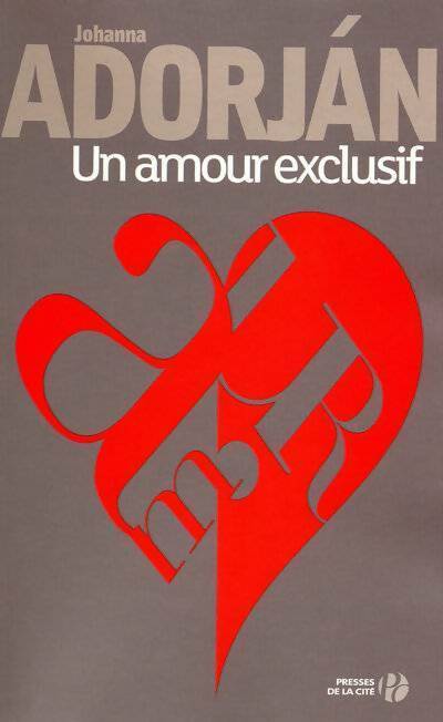Livrenpoche : Un amour exclusif - Johanna Adorjan - Livre