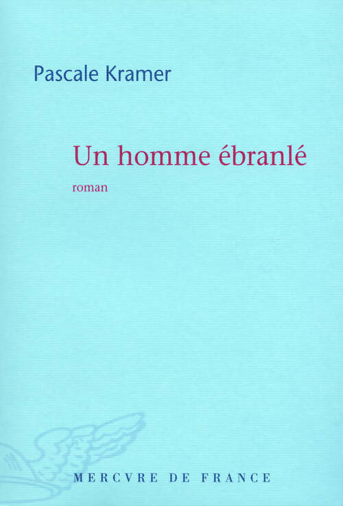 Livrenpoche : Un homme ébranlé - Pascale Kramer - Livre