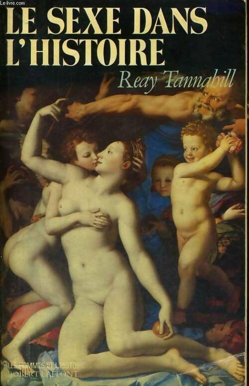 Livrenpoche : Le sexe dans l'histoire - Reay Tannahill - Livre