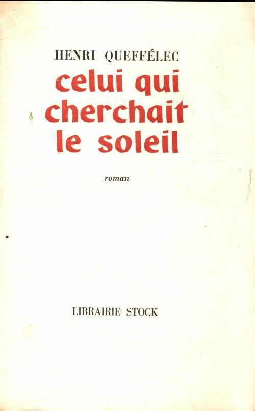 Celui qui cherchait le soleil - Henri Quéffelec -  Poche Stock divers - Livre