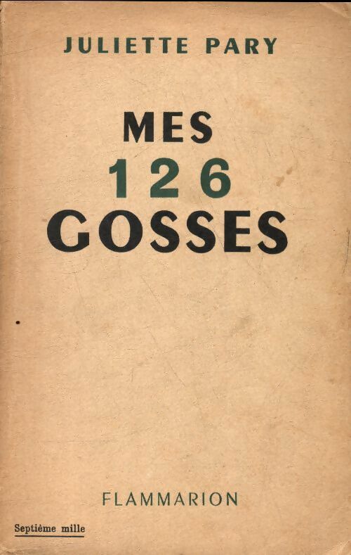 Livrenpoche : Mes 126 gosses - Juliette Pary - Livre