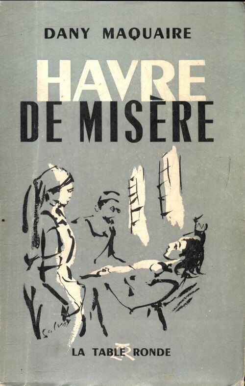 Havre de misère - Dany Maquaire -  Poche Table Ronde - Livre