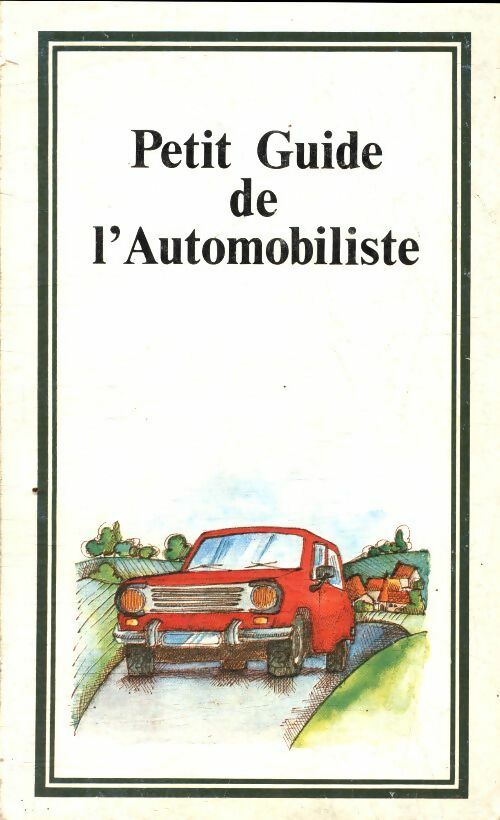 Livrenpoche : Petit guide de l'automobiliste - Collectif - Livre
