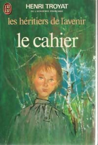 Livrenpoche : Les héritiers de l'avenir Tome I : Le cahier - Henri Troyat - Livre