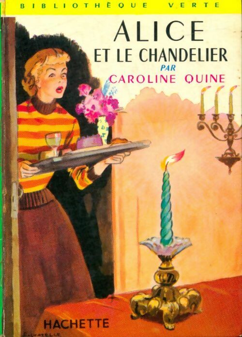 Livrenpoche : Alice et le chandelier - Caroline Quine - Livre