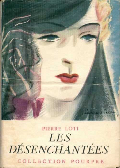 Livrenpoche : Les désenchantées - Pierre Loti, Loti Pierre - Livre