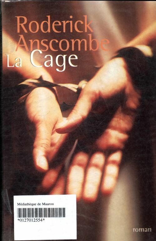 Livrenpoche : La cage - Rodérick Anscombre - Livre