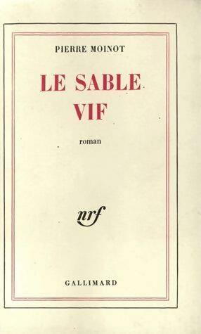 Livrenpoche : Le sable vif - Pierre Moinot - Livre