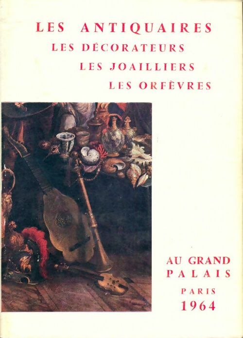 Livrenpoche : Les antiquaires, les décorateurs, les joailliers, les orfèvres - Collectif - Livre