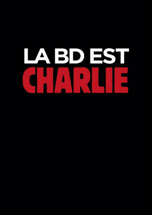 Livrenpoche : La bd est Charlie - Collectif - Livre