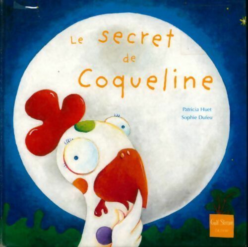 Le secret de coqueline - Patricia Huet - Livre