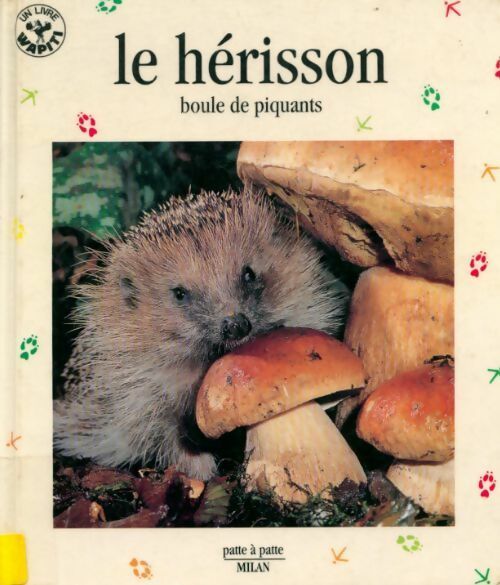 Livrenpoche : Le herisson. Boule de piquant - Joëlle Pichon - Livre