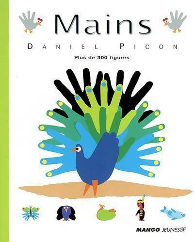 Livrenpoche : Mains. Plus de 300 figures - Daniel Picon - Livre