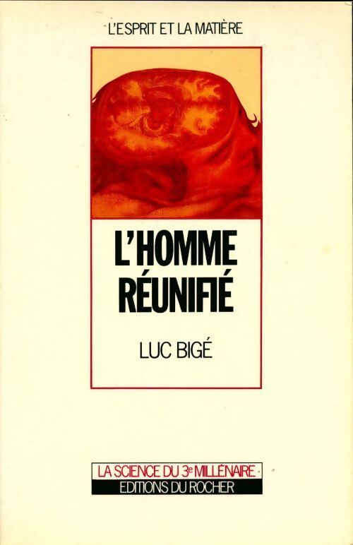 Livrenpoche : L'homme réunifié - Luc Bigé - Livre