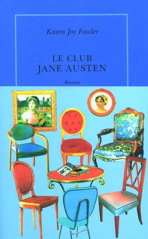 Livrenpoche : Le club Jane Austen - Karen Joy Fowler - Livre