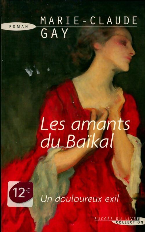 Livrenpoche : Les amants du Baïkal - Marie-Claude Gay - Livre