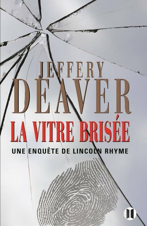 Livrenpoche : La vitre brisée : Une enquête de lincoln rhyme - Jeffery Deaver - Livre