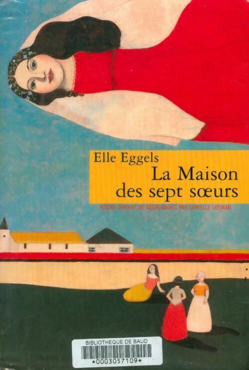 Livrenpoche : La maison des sept soeurs - Elle Eggels - Livre