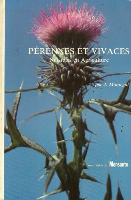Livrenpoche : Pérennes et vivaces. Nuisibles en agriculture - J. Montegut - Livre
