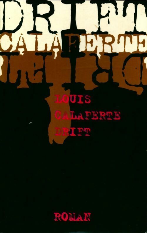 Livrenpoche : Drift - Louis Calaferte - Livre