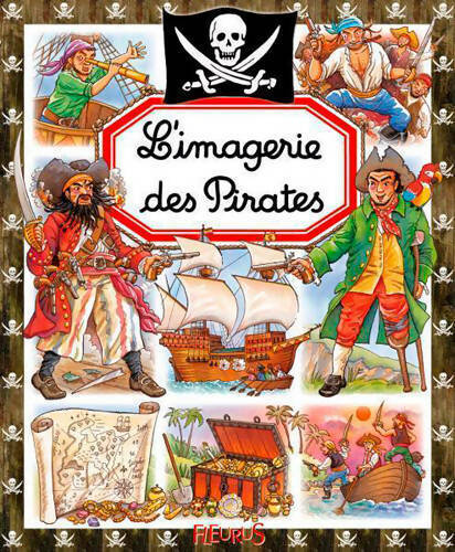 Livrenpoche : L'imagerie des pirates - Emilie Beaumont - Livre