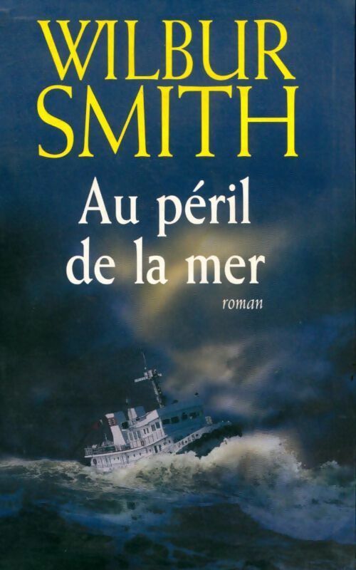Livrenpoche : Au péril de la mer - Wilbur A. Smith - Livre