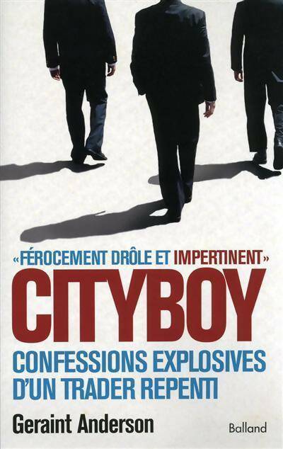 Livrenpoche : Cityboy : Mémoires explosives d'un trader - Geraint Anderson - Livre