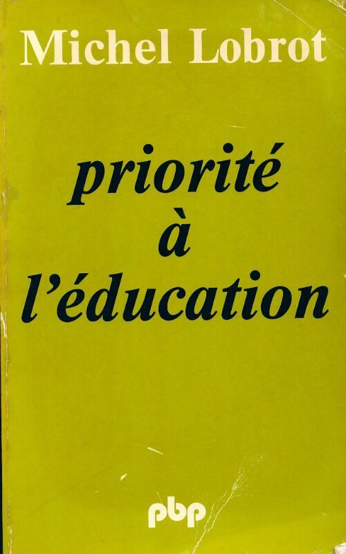 Livrenpoche : Priorité à l'éducation - Michel Lobrot - Livre