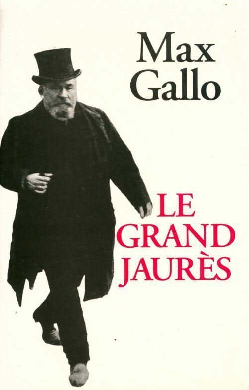 Livrenpoche : Le grand Jaurès - Max Gallo - Livre