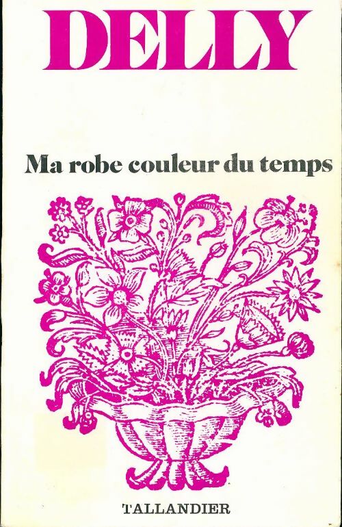 Livrenpoche : Ma robe couleur du temps - Delly - Livre
